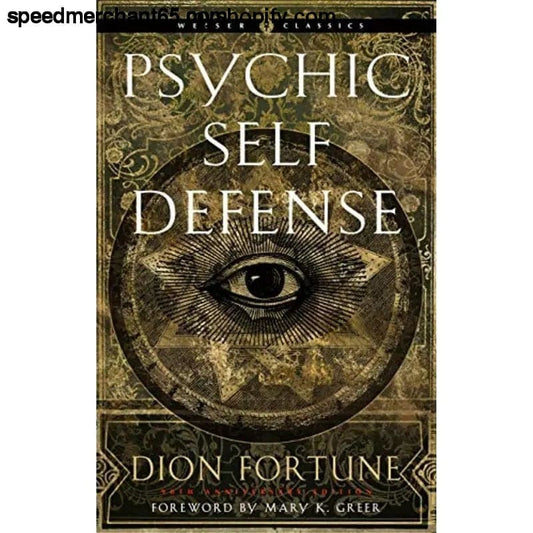 Psychic Self-Defense: The Definitive Manual for Protecting