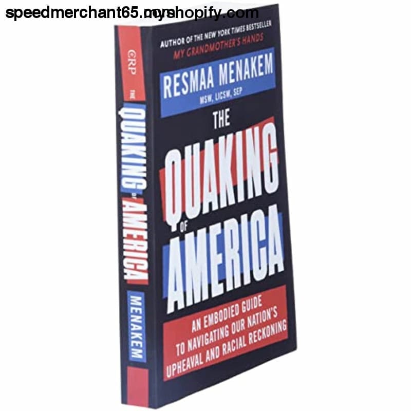The Quaking of America: An Embodied Guide to Navigating Our