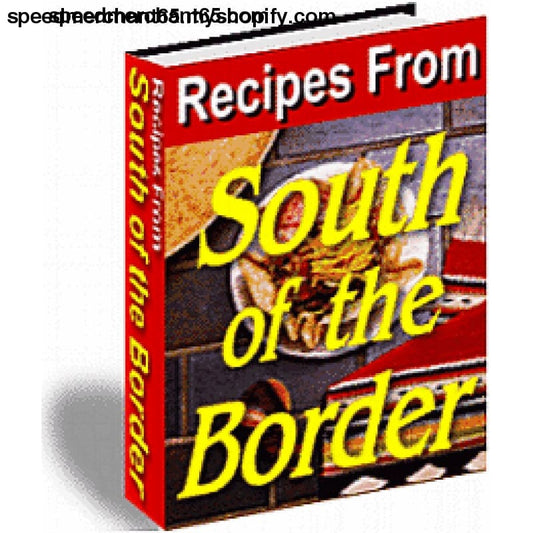 Recipes From South Of The Border (ebook) - ebook