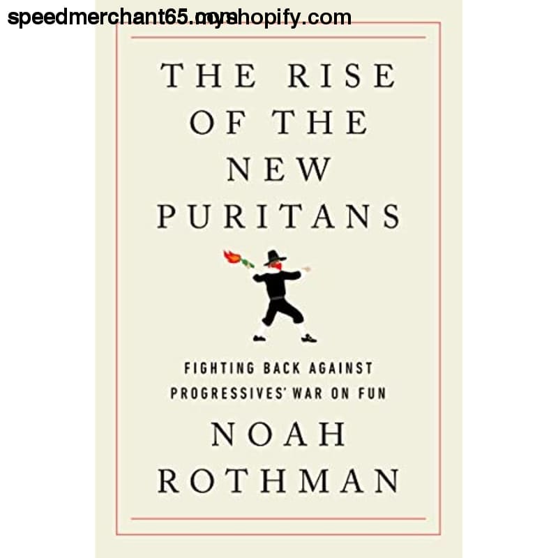 The Rise of the New Puritans: Fighting Back Against