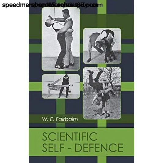 Scientific Self-defense [Paperback] Fairbairn W.E.