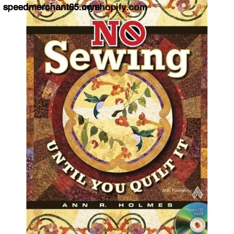No Sewing Until You Quilt It - Paperback > Books