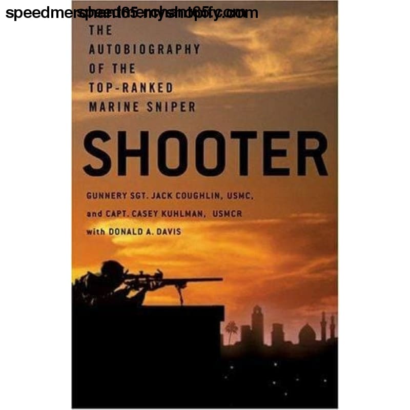 Shooter: The Autobiography of the Top-Ranked Marine Sniper