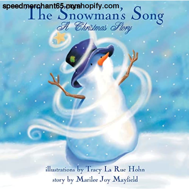 The Snowman’s Song: A Christmas Story - Children’s Books for