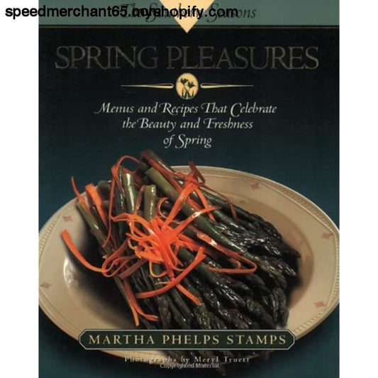 Spring Pleasures: A Southern Seasons Book - Paperback >