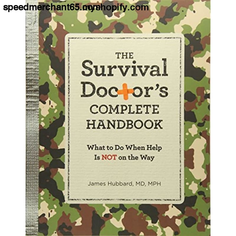 The Survival Doctor’s Complete Handbook: What to Do When