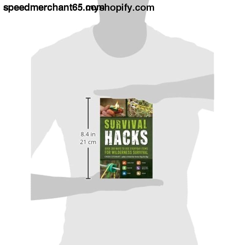 Survival Hacks: Over 200 Ways to Use Everyday Items for