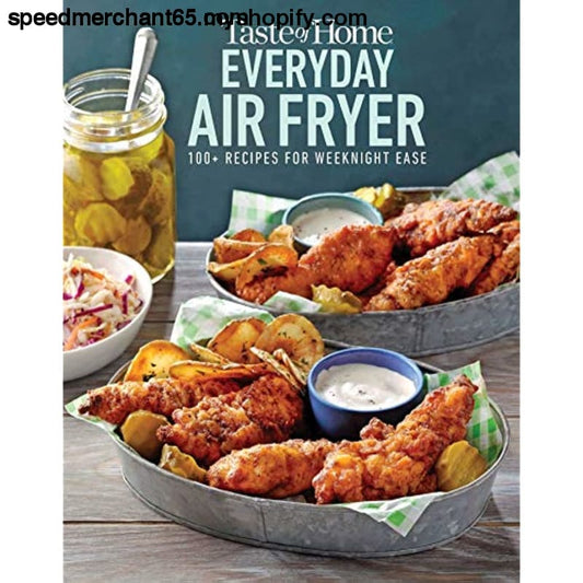 Taste of Home Everyday Air Fryer: 112 Recipes for Weeknight