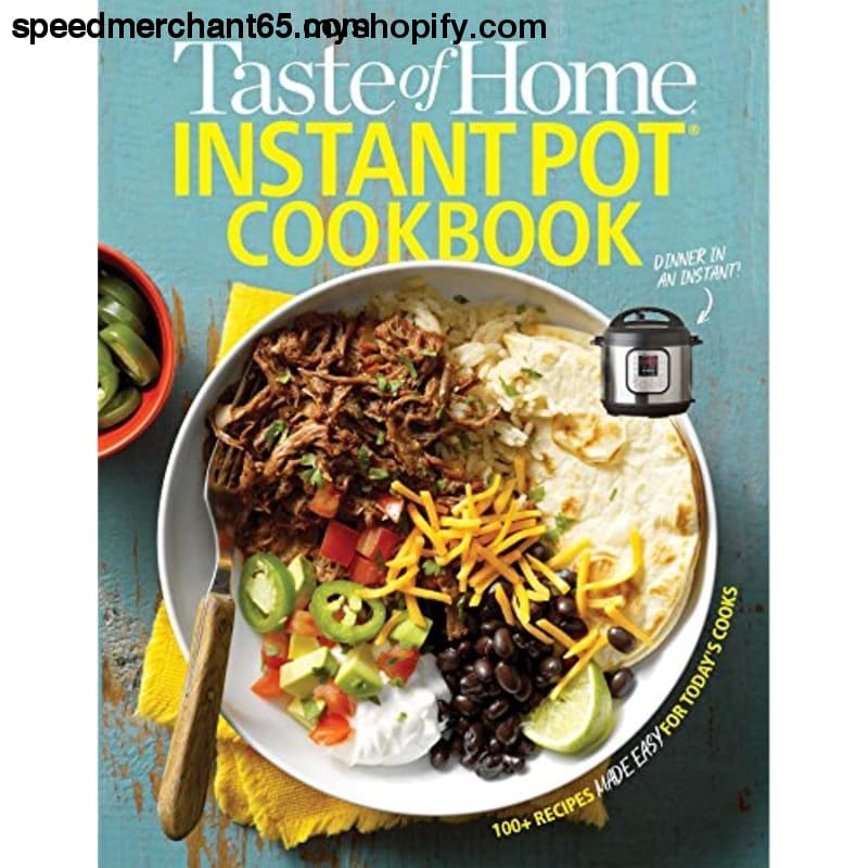 Taste of Home Instant Pot Cookbook: Savor 111 Must-have