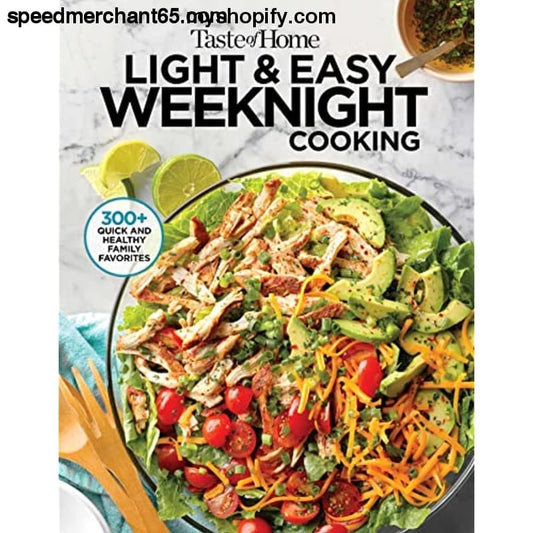 Taste of Home Light & Easy Weeknight Cooking: 307 Quick
