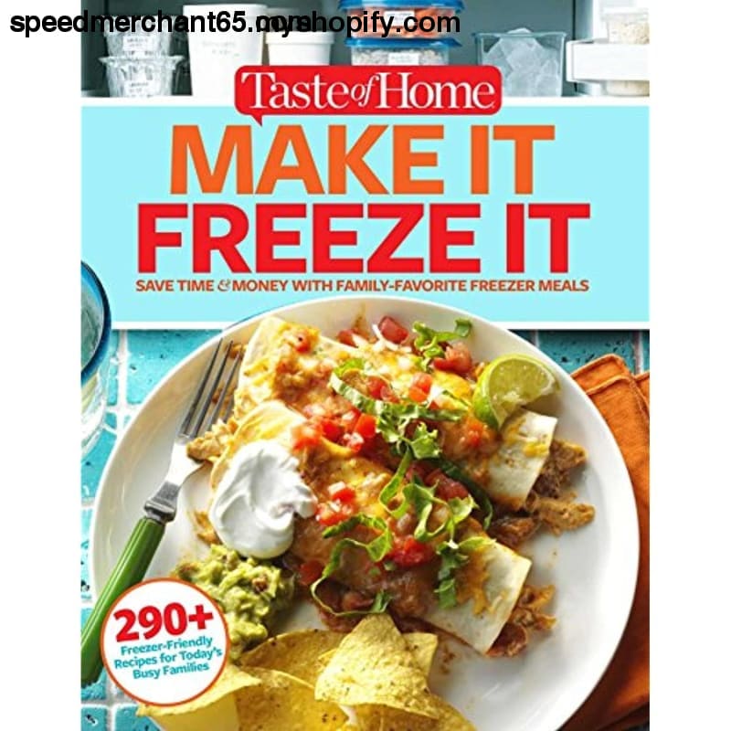 Taste of Home Make It Freeze It: 295 Make-Ahead Meals