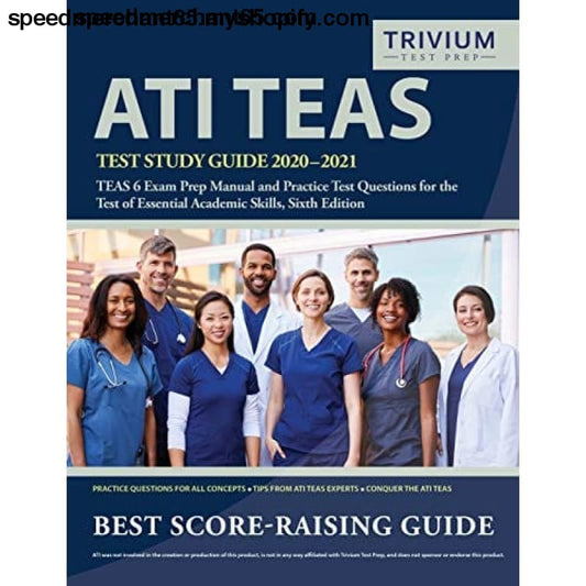 ATI TEAS Test Study Guide 2020-2021: 6 Exam Prep Manual