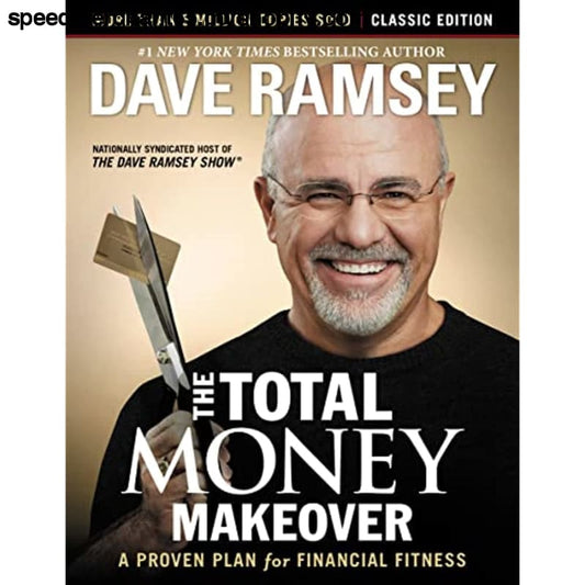The Total Money Makeover: Classic Edition: A Proven Plan for