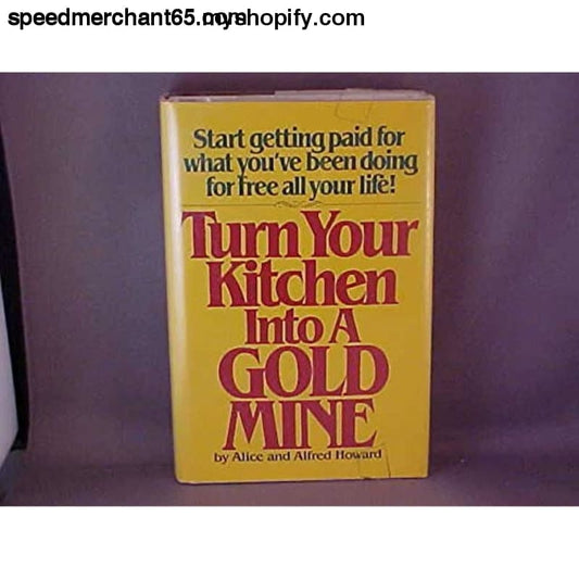 Turn Your Kitchen into a Gold Mine - Cooking