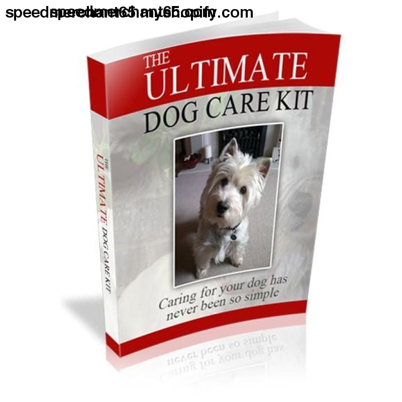 Ultimate Dog Care Kit (ebook) - ebook
