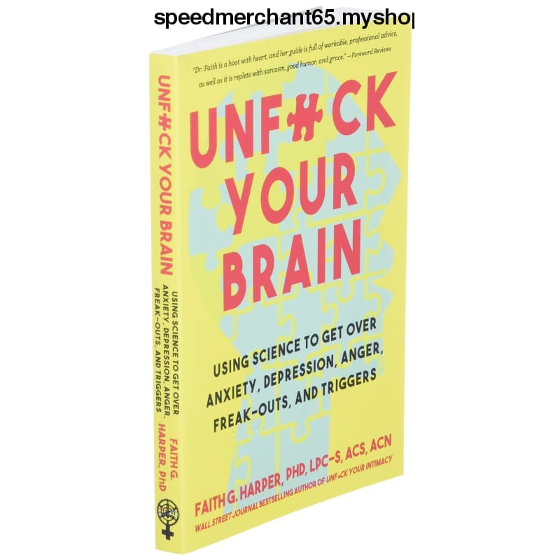 Unfuck Your Brain: Getting Over Anxiety Depression Anger