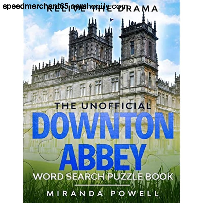 THE UNOFFICIAL DOWNTON ABBEY WORD SEARCH PUZZLE BOOK: RELIVE