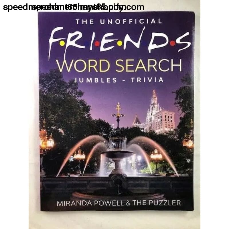 THE UNOFFICIAL FRIENDS WORD SEARCH JUMBLES AND TRIVIA BOOK