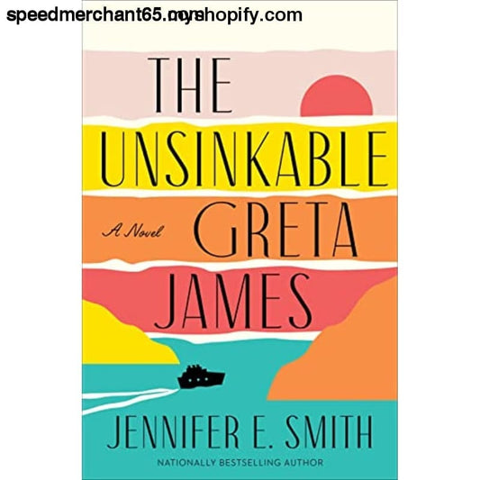 The Unsinkable Greta James: A Novel - Books & Magazines >