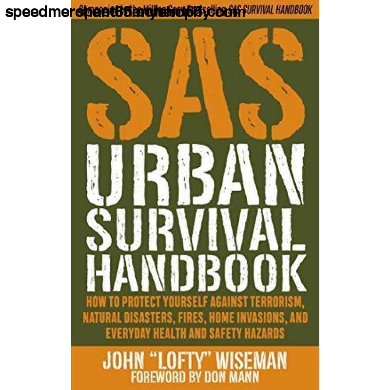 SAS Urban Survival Handbook: How to Protect Yourself Against