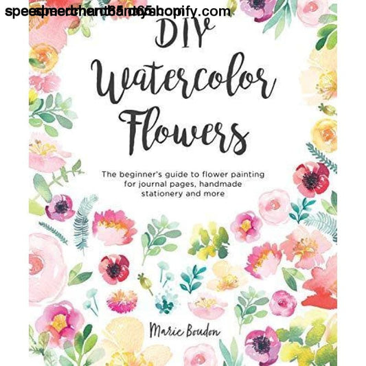 DIY Watercolor Flowers: The beginner’s guide to flower