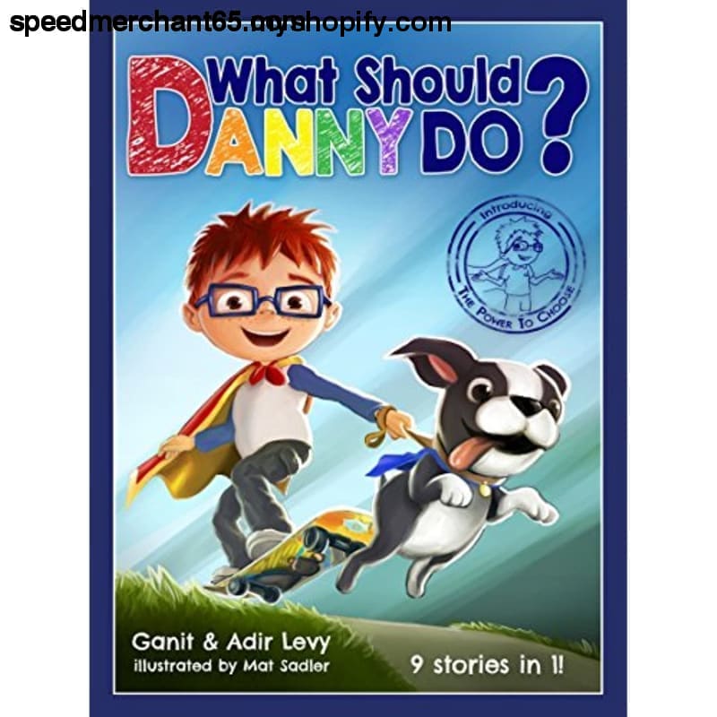 What Should Danny Do? (The Power to Choose Series) -