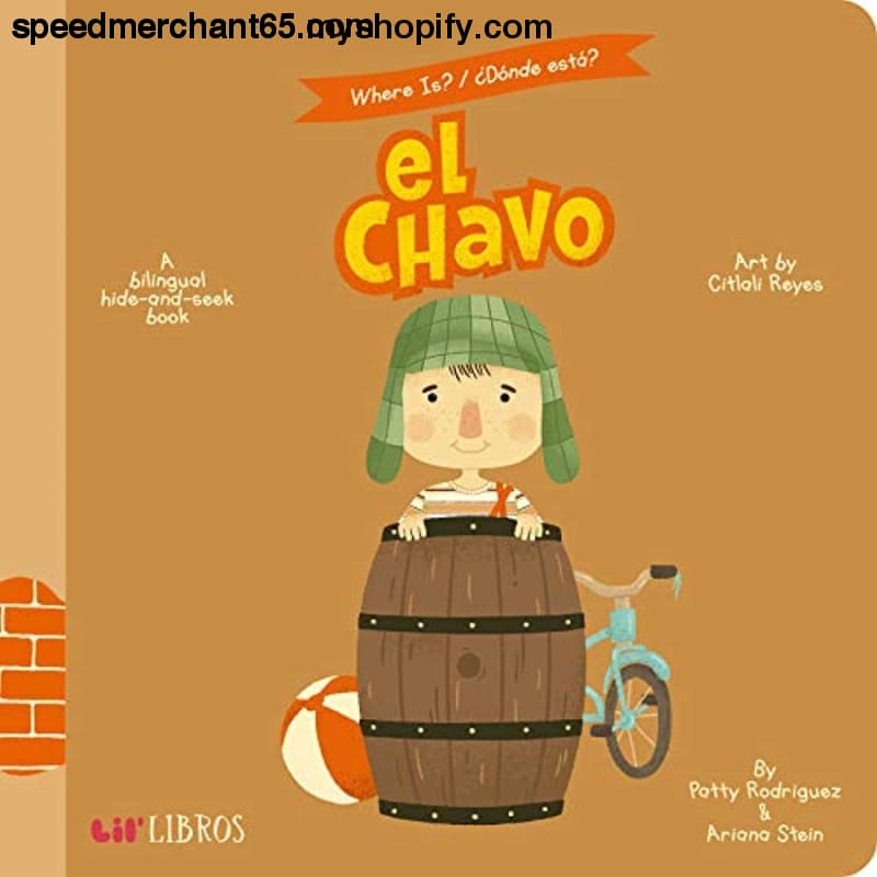 Where Is? - Donde Esta? El Chavo: A Bilingual Hide-And-Seek