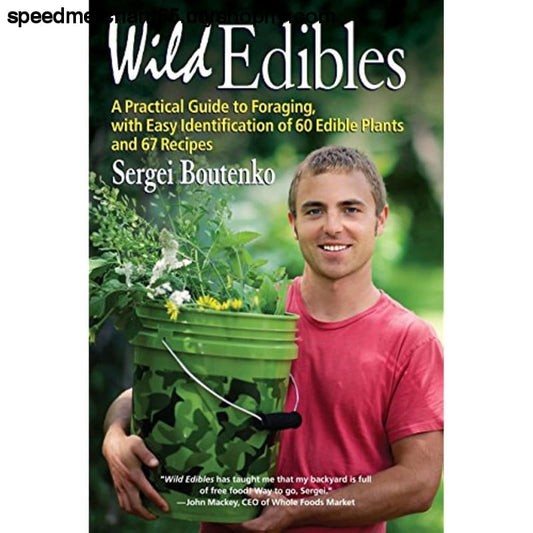 Wild Edibles: A Practical Guide to Foraging with Easy