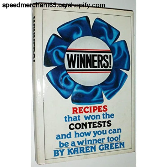 Winners!: Recipes That Won the Contests and How You Can