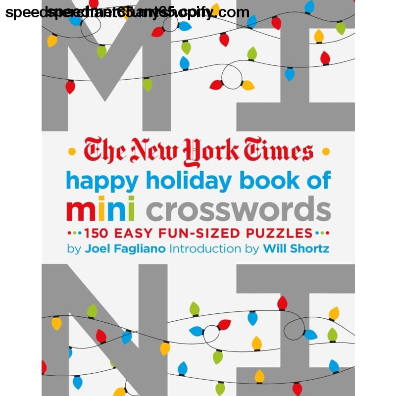 The New York Times Happy Holiday Book of Mini Crosswords: